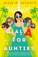 Dial A For Aunties by Jessie Q. Sutanto